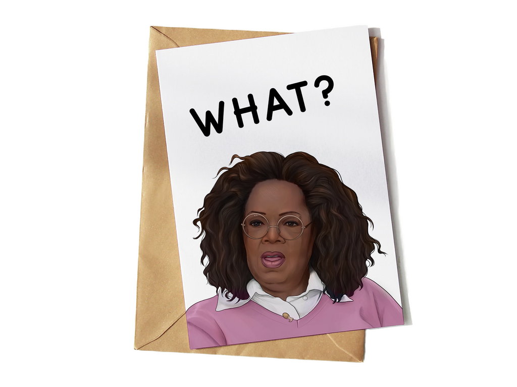 Oprah Winfrey 'What?' Greeting Card - Yo Crackers