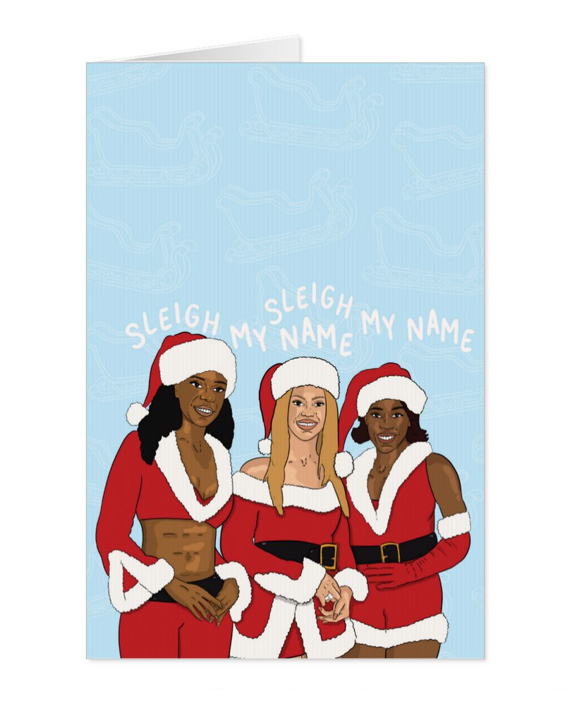 Sleigh My Name Destiny's Child Christmas Card | KRillustrations - Yo Crackers