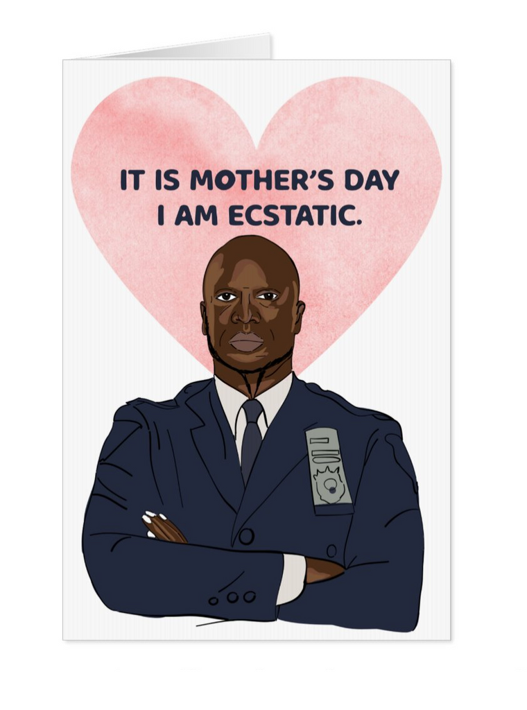 Captain Raymond Holt Mother's Day Card - Yo Crackers