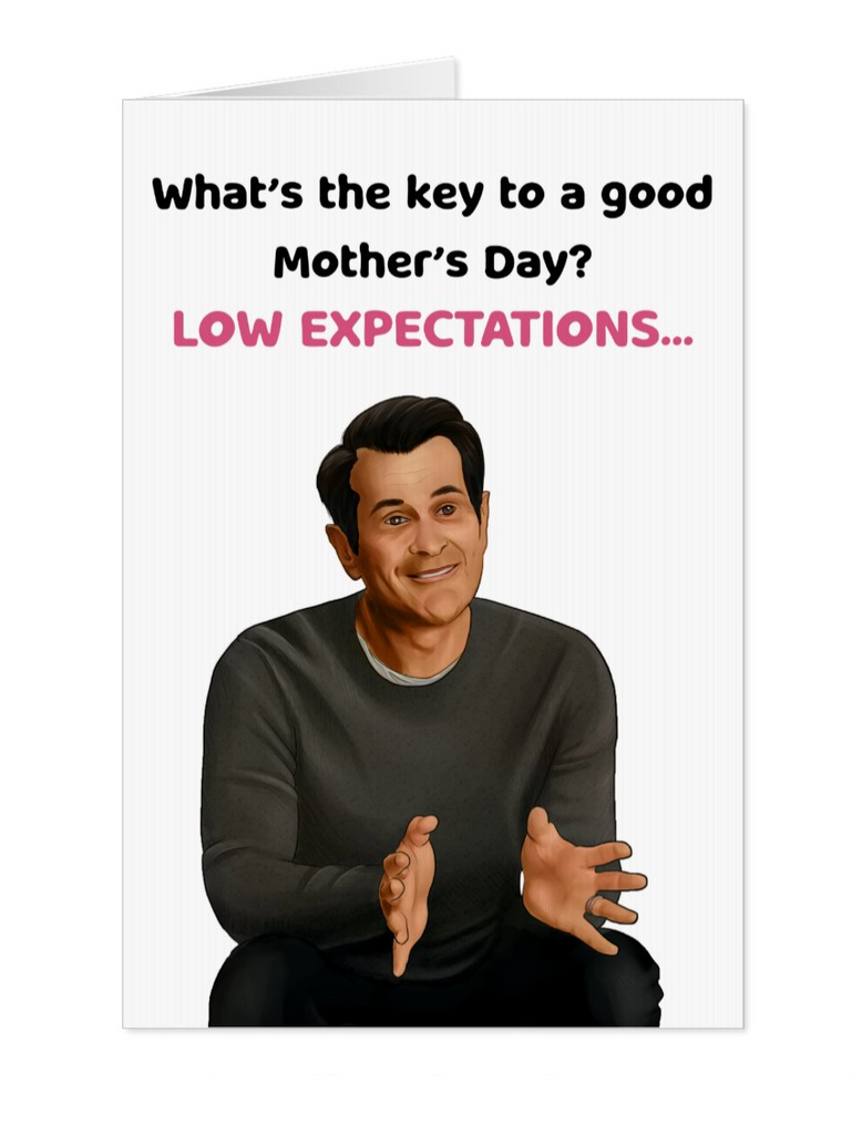 Phil Dunphy Modern Family Mother's Day Greeting Card - Yo Crackers