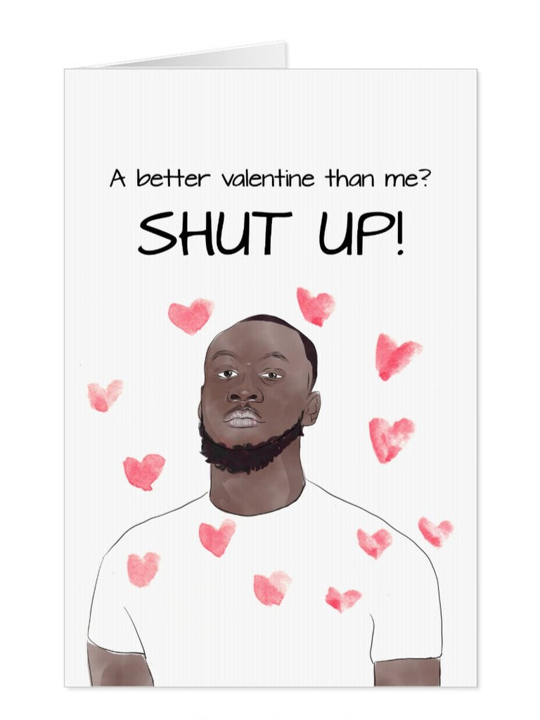 Stormzy Shut Up Valentines - Yo Crackers