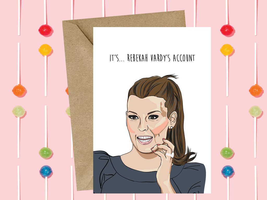 Coleen Rooney "It's Rebekah Vardy's Account" Greeting card - Yo Crackers