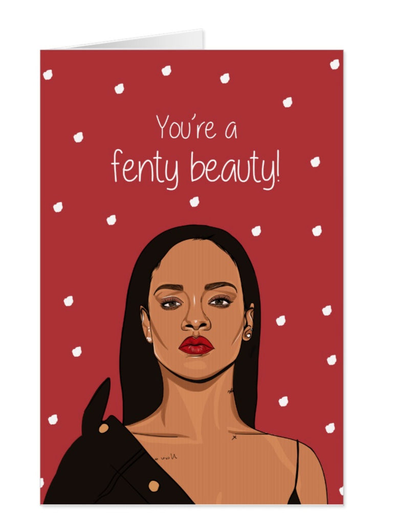 Rihanna "You're a Fenty beauty" | Christmas Card - Yo Crackers