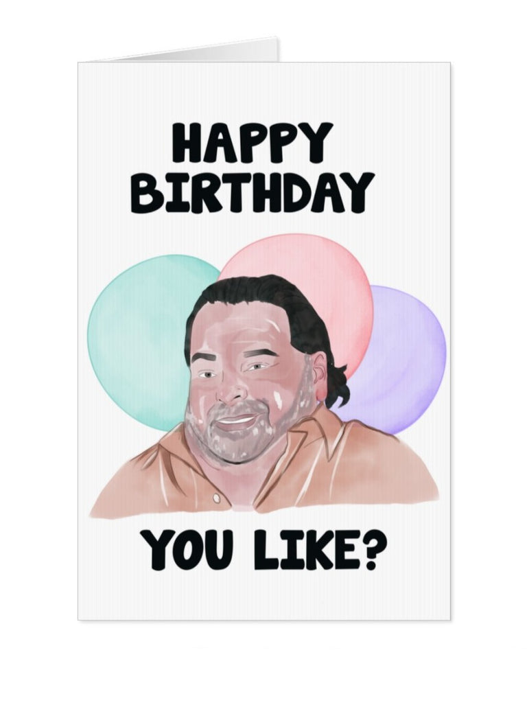 Big Ed, You Like, 90 day Fiancé Birthday Card - Yo Crackers