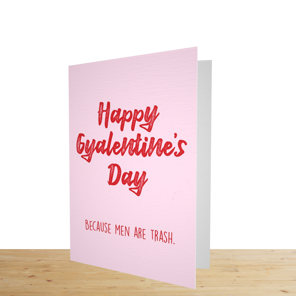 "Happy Galentine's Day-Men Are Trash" Galentine's Day Card - Yo Crackers