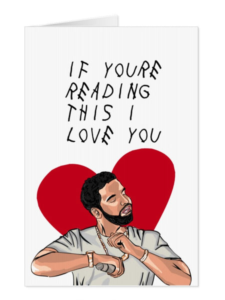 Drake Greeting Card, If You're Reading This I Love You