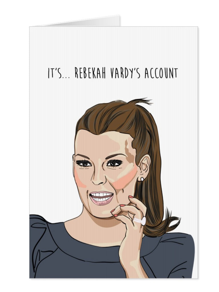 Coleen Rooney "It's Rebekah Vardy's Account" Greeting card - Yo Crackers