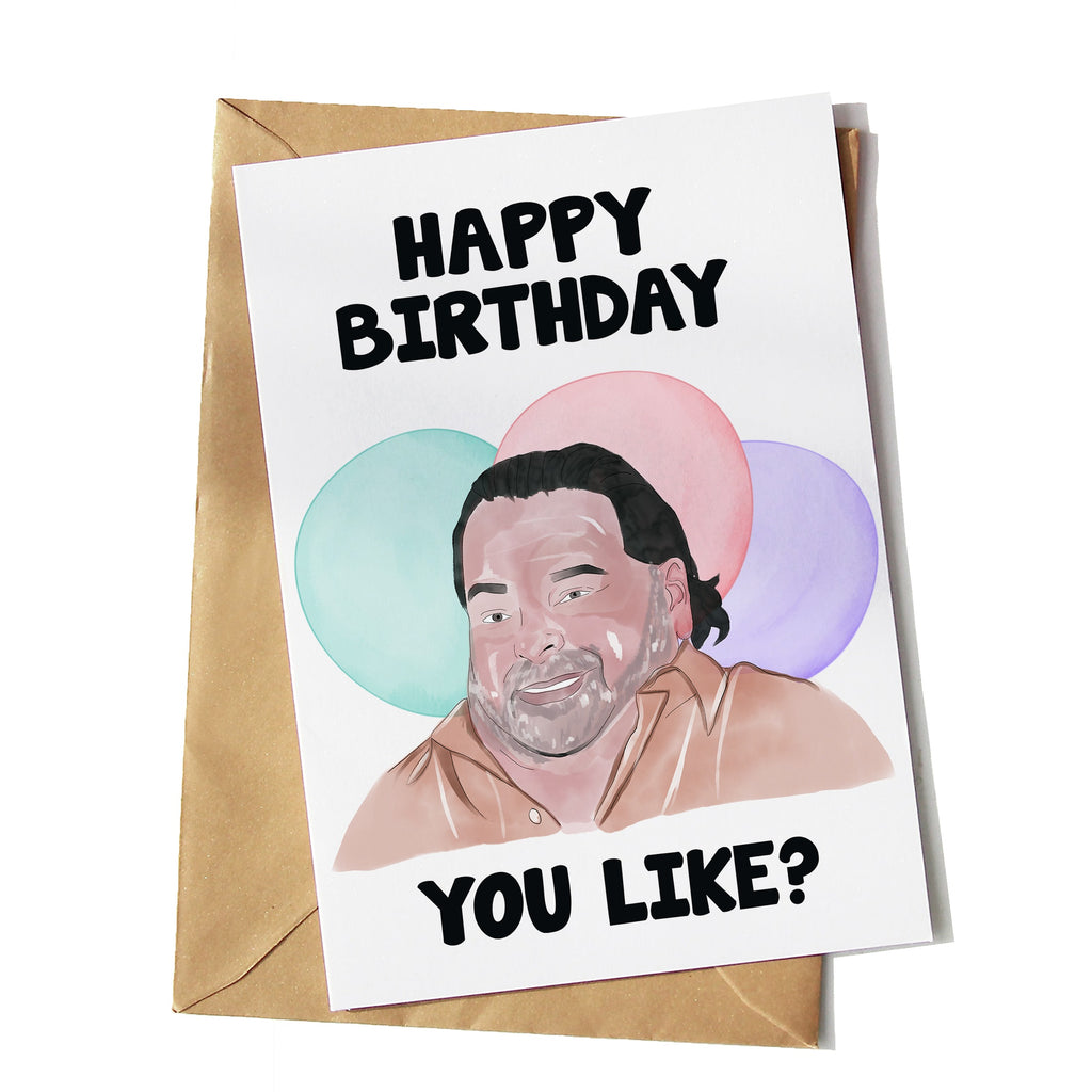 Big Ed, You Like, 90 day Fiancé Birthday Card - Yo Crackers