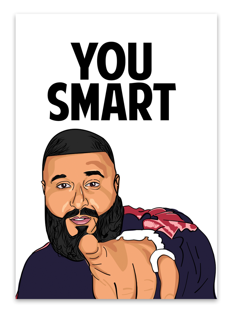 DJ Khaled "You Smart" Greeting card - Yo Crackers