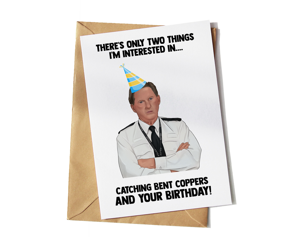 Line Of Duty Ted Hastings Birthday Card - Yo Crackers