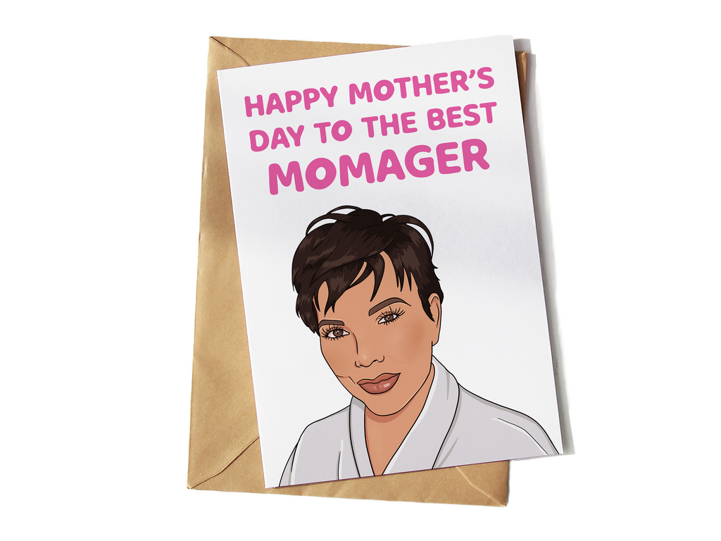 Kris Jenner Mother's Day Momager Greeting Card - Yo Crackers
