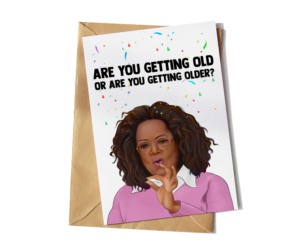 Oprah Winfrey Funny Getting Older Card Greeting Card - Yo Crackers
