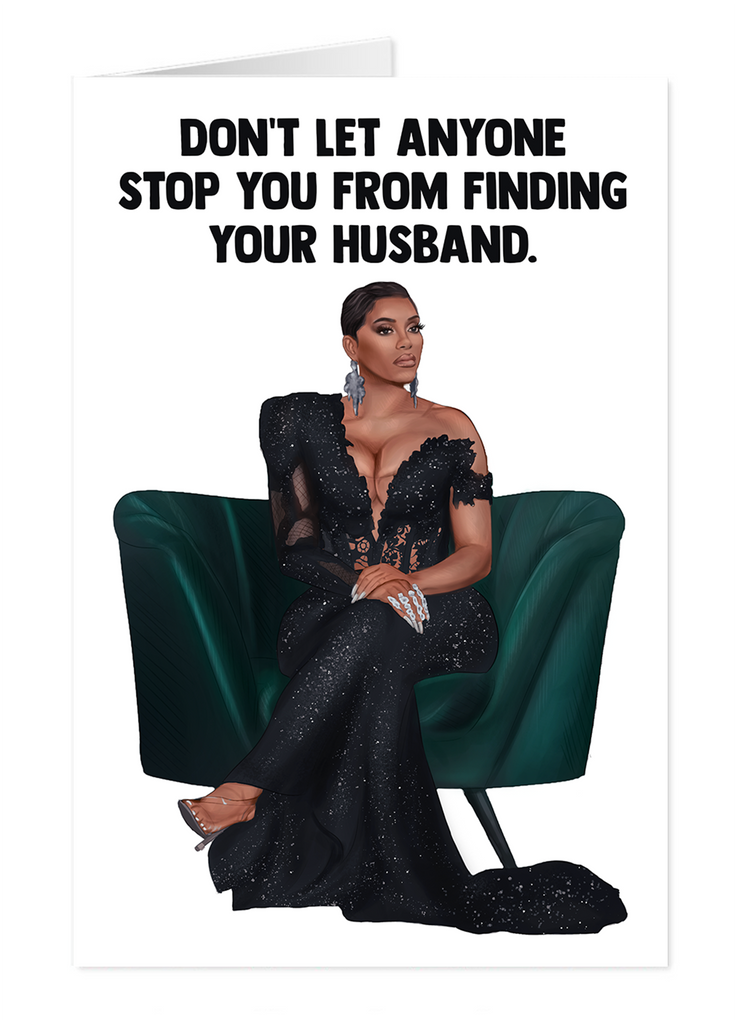 Porsha Williams "Find Your Husband" Greeting Card - Yo Crackers